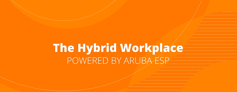 Aruba Hybrid workplace